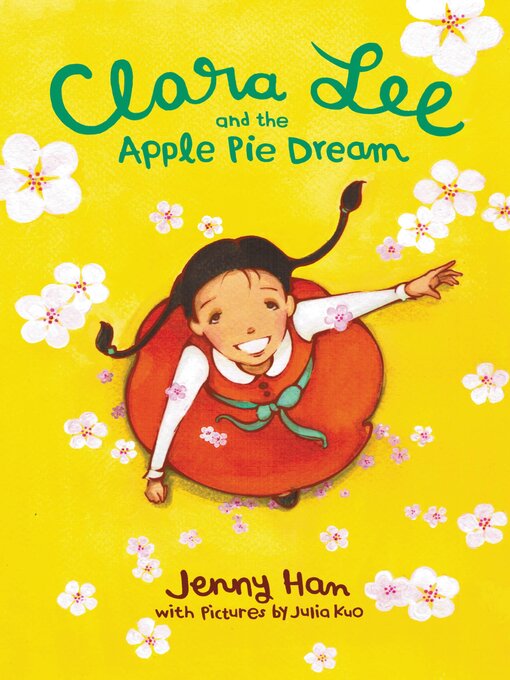 Title details for Clara Lee and the Apple Pie Dream by Jenny Han - Available